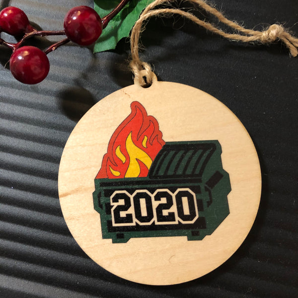 2020 Dumpster Fire Wooden Ornament